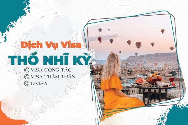 Dịch Vụ Xin Visa Thổ Nhĩ Kỳ Công Tác – Du lịch Tại TPHCM