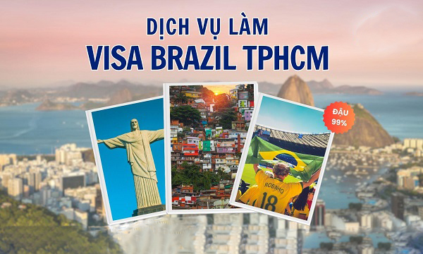 Dịch Vụ Xin Visa Brazil Du Lịch, Công Tác, Thăm Thân Uy Tín TPHCM