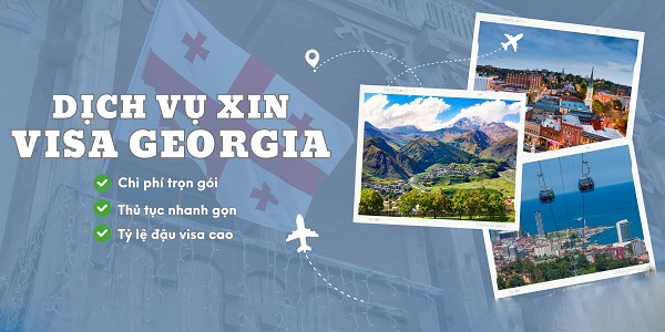 Dịch Vụ Xin Visa Georgia Trọn Gói – Nhanh Chóng – Uy Tín TPHCM