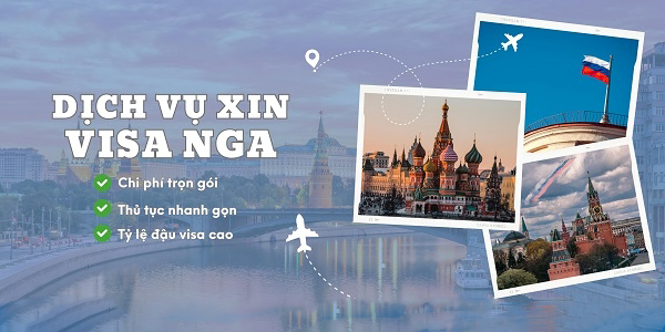 Dịch Vụ Xin Visa Nga Trọn Gói – Uy Tín – Chuyên Nghiệp